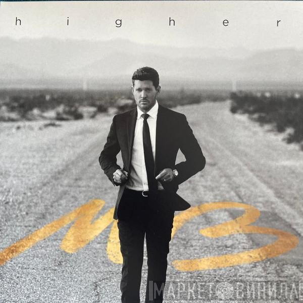 Michael Bublé  - Higher