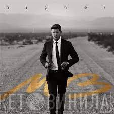Michael Bublé  - Higher