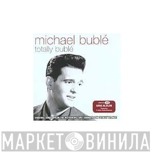 Michael Bublé - Totally Bublé