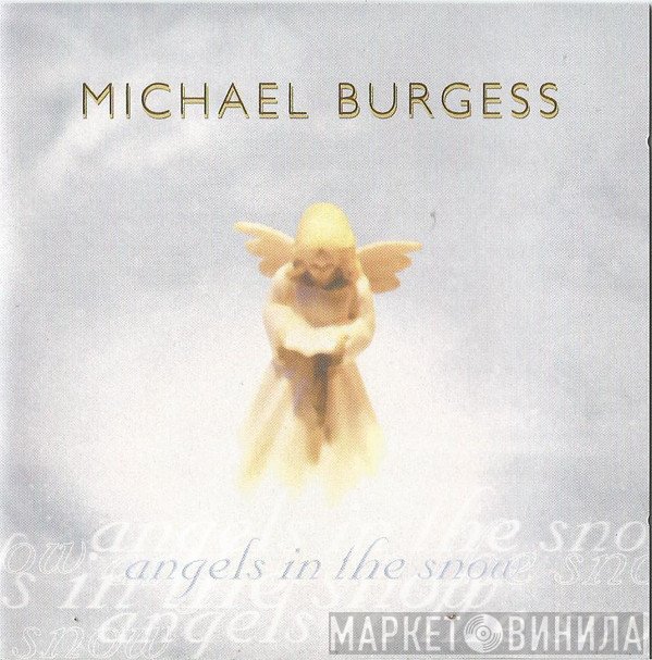 Michael Burgess  - Angels In The Snow