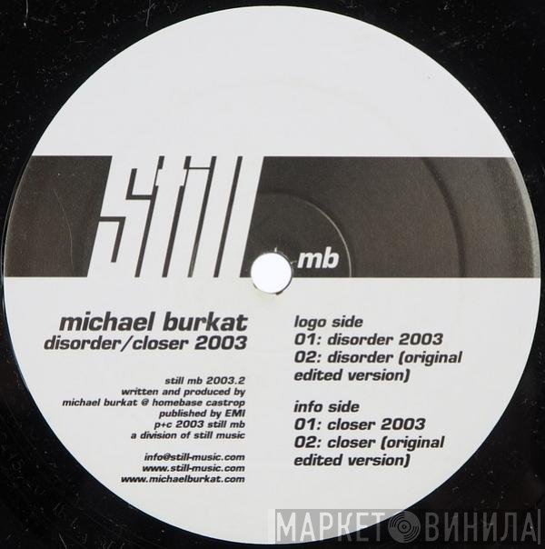 Michael Burkat  - Disorder / Closer 2003