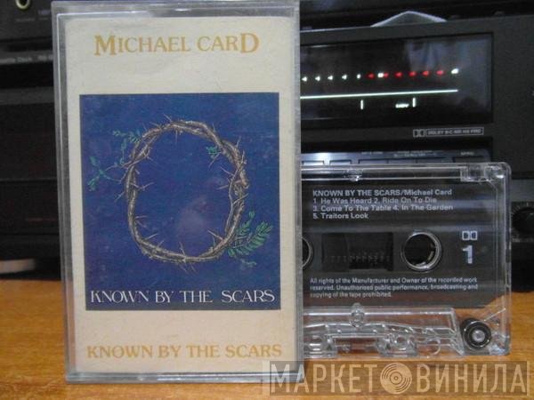 Michael Card - Known By The Scars