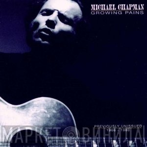 Michael Chapman  - Growing Pains