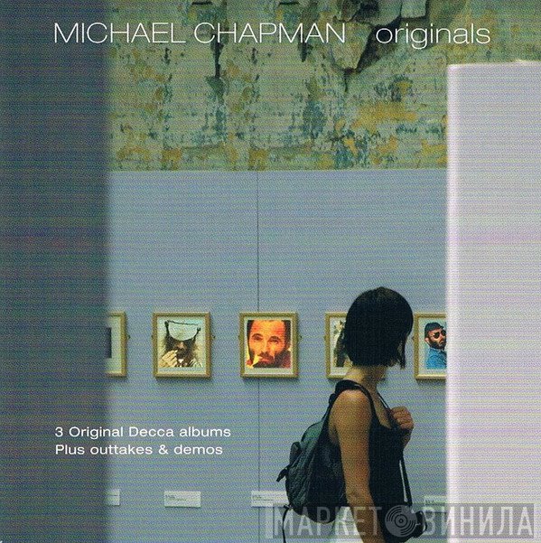 Michael Chapman  - Originals (3 Original Decca Albums Plus Outtakes & Demos)
