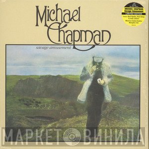 Michael Chapman  - Savage Amusement