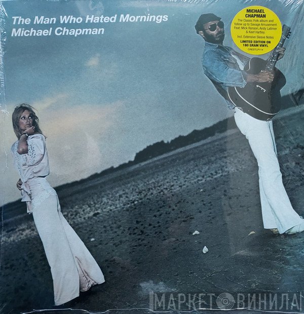Michael Chapman  - The Man Who Hated Mornings