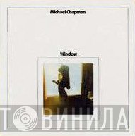 Michael Chapman   - Window