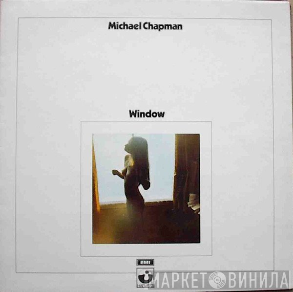 Michael Chapman   - Window
