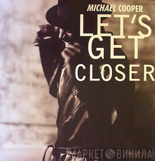 Michael Cooper - Let's Get Closer