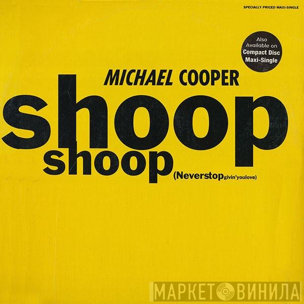 Michael Cooper - Shoop Shoop (Never Stop Givin' You Love)