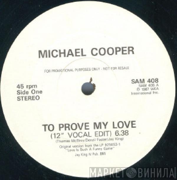 Michael Cooper - To Prove My Love