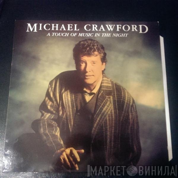 Michael Crawford - A Touch Of Music In The Night