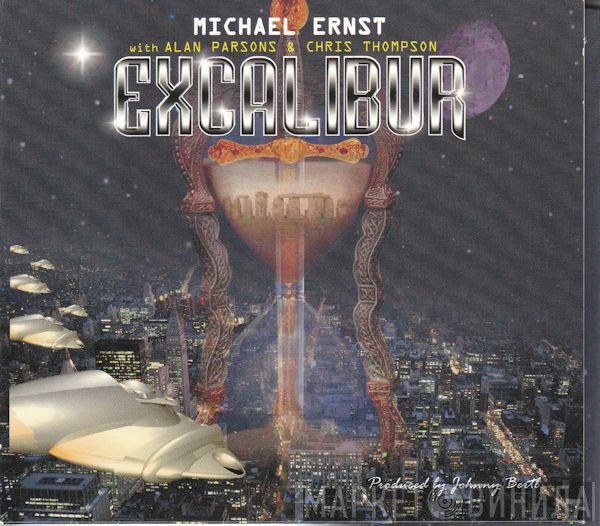 Michael Ernst  With Alan Parsons & Chris Thompson  - Excalibur