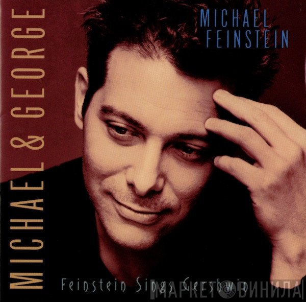Michael Feinstein - Michael & George: Feinstein Sings Gershwin