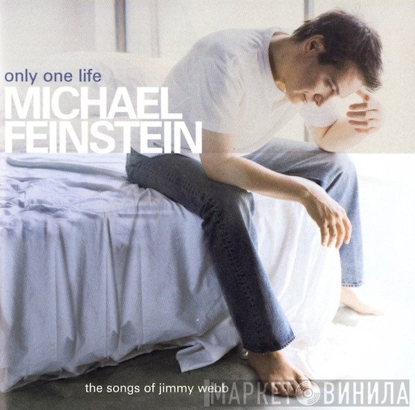 Michael Feinstein - Only One Life: The Songs Of Jimmy Webb