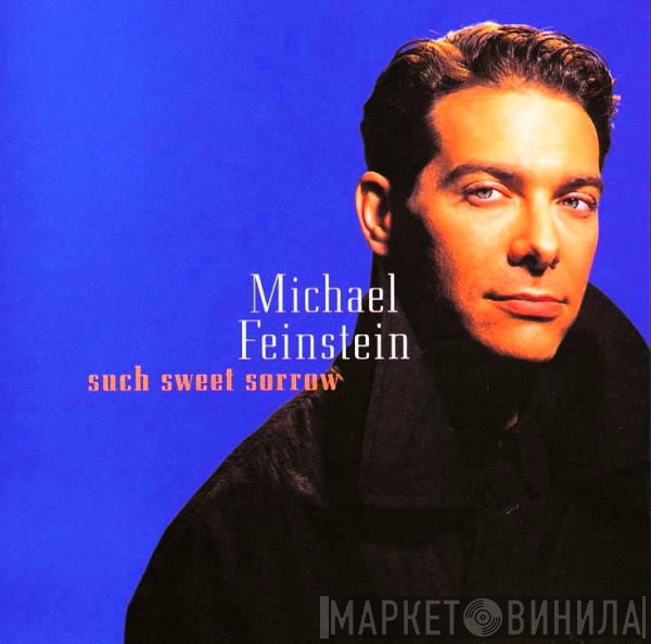 Michael Feinstein - Such Sweet Sorrow