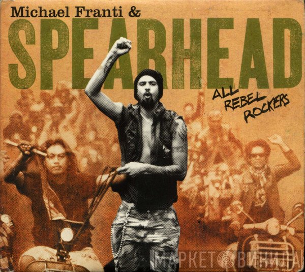 Michael Franti And Spearhead - All Rebel Rockers