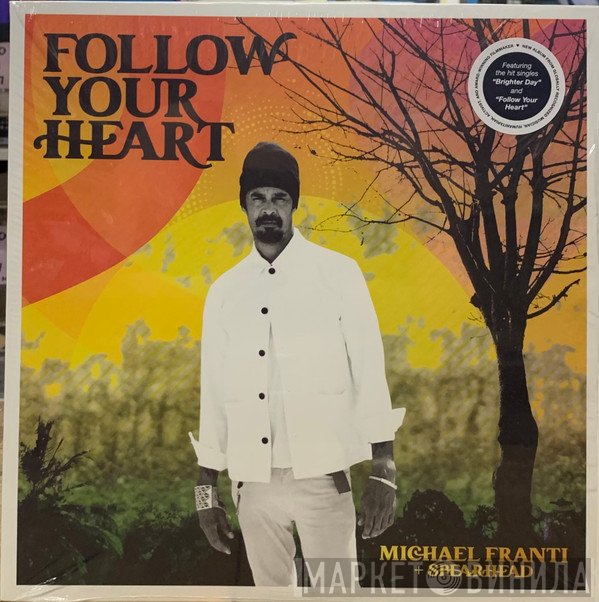 Michael Franti And Spearhead - Follow Your Heart