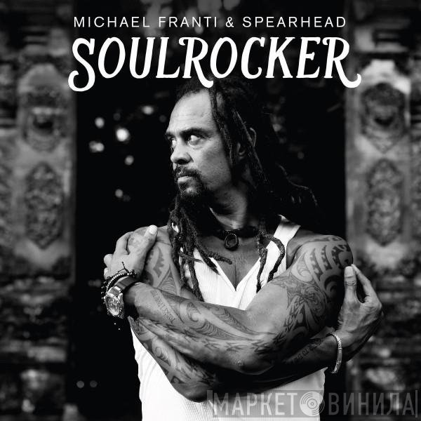 Michael Franti And Spearhead - Soulrocker