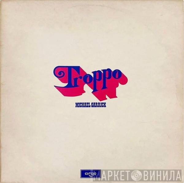 Michael Garrick  - Troppo