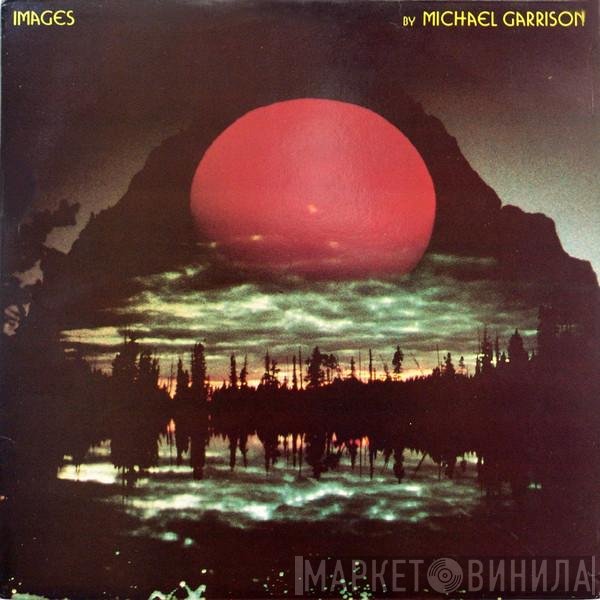 Michael Garrison  - Images