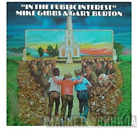 Michael Gibbs & Gary Burton  - In The Public Interest