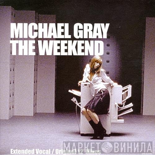 Michael Gray - The Weekend