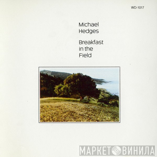 Michael Hedges - Breakfast In The Field