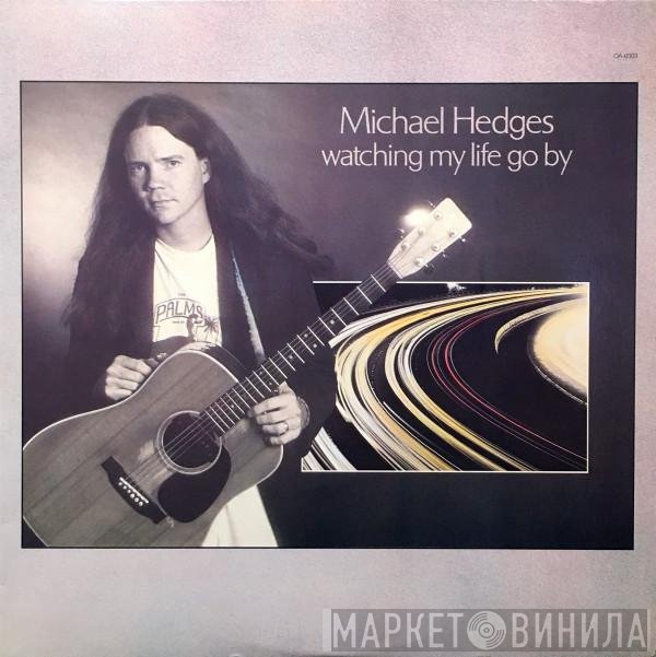 Michael Hedges - Watching My Life Go By