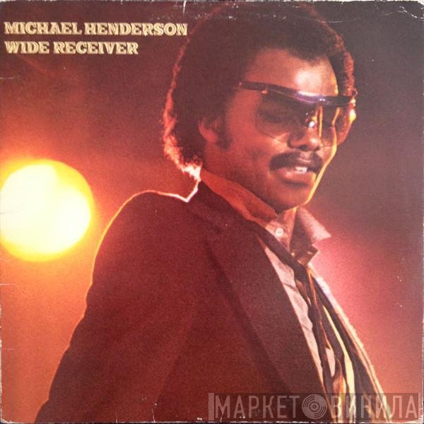 Michael Henderson  - Wide Receiver