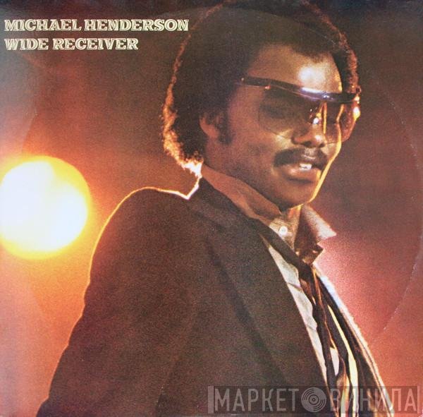 Michael Henderson  - Wide Receiver