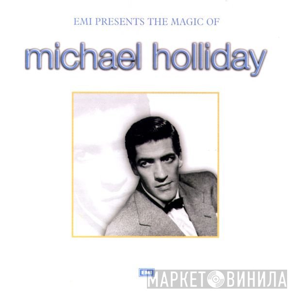 Michael Holliday - EMI Presents The Magic Of