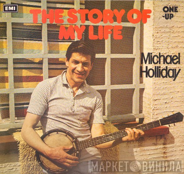 Michael Holliday - The Story Of My Life