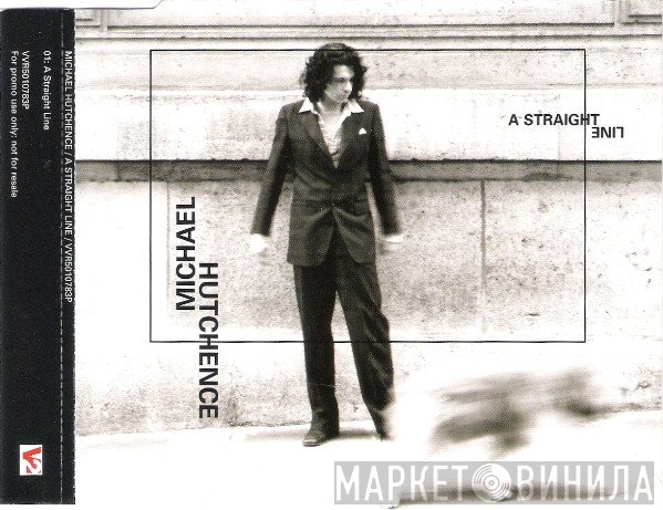 Michael Hutchence - A Straight Line