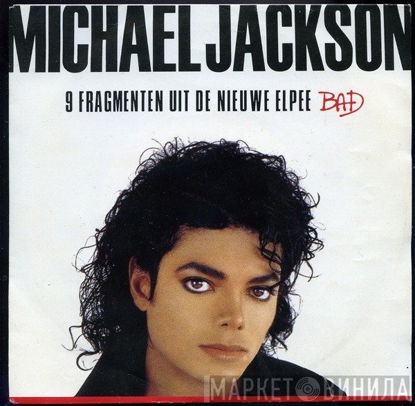 Michael Jackson  - 9 Fragmenten Uit De Nieuwe Elpee "Bad"