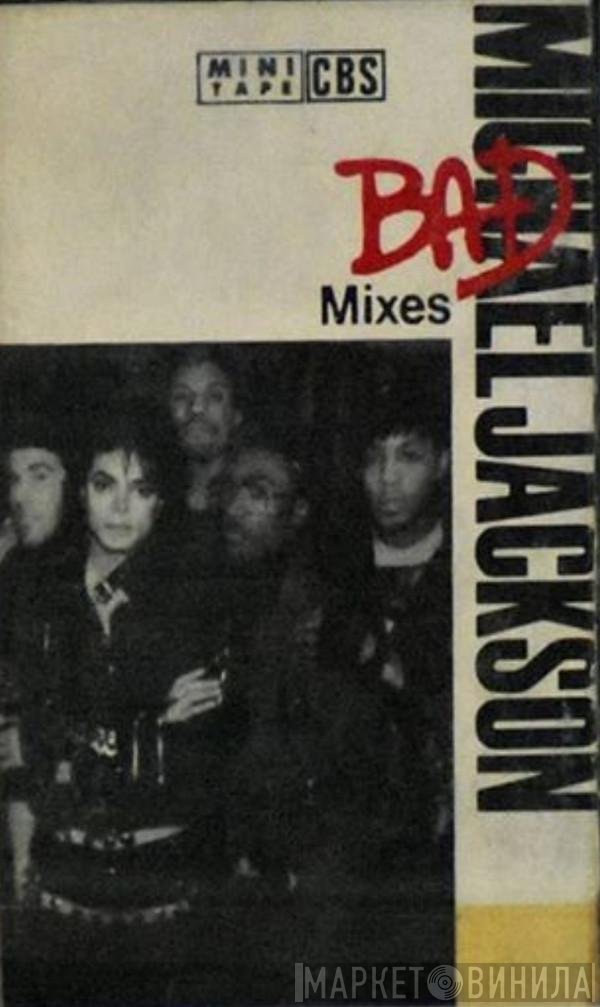 Michael Jackson  - Bad Mixes