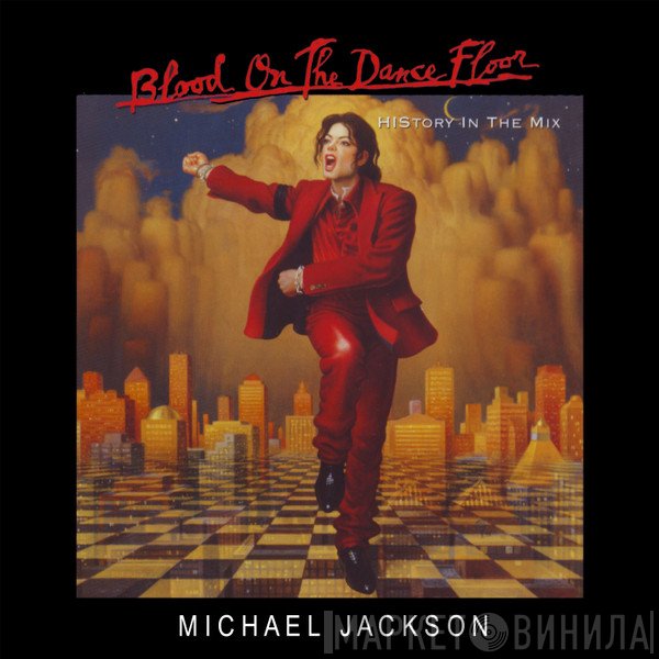 Michael Jackson - Blood On The Dance Floor: HIStory In The Mix
