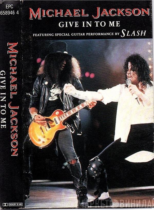 Michael Jackson Featuring Special Guitar Performance By Slash   - Give In To Me