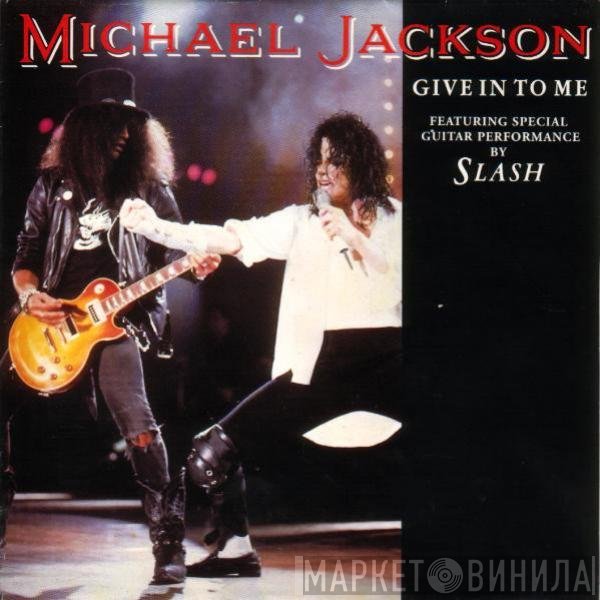Michael Jackson Featuring Special Performance By Slash   - Give In To Me