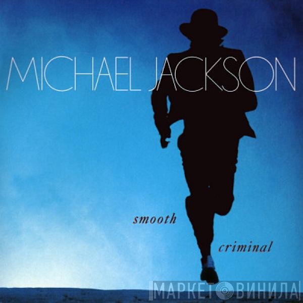 Michael Jackson  - Smooth Criminal