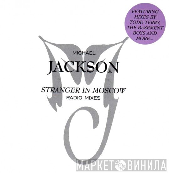 Michael Jackson  - Stranger In Moscow (Radio Mixes)