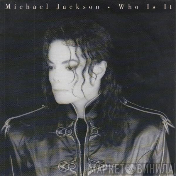 Michael Jackson  - Who Is It
