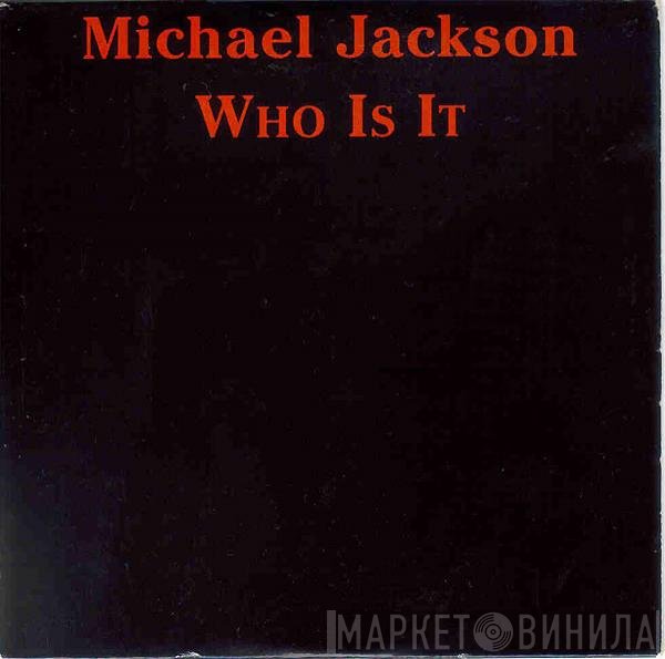 Michael Jackson  - Who Is It