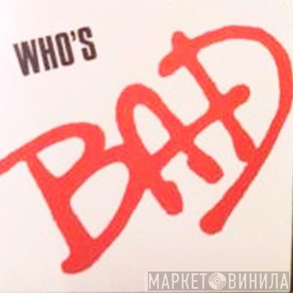 Michael Jackson  - Who's Bad