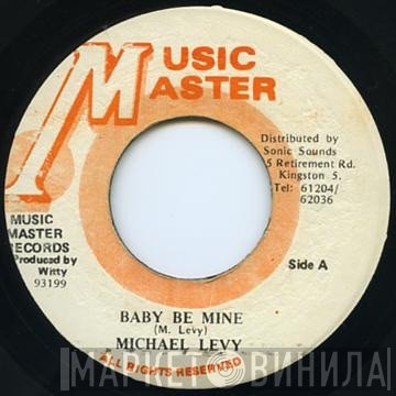 Michael Levy  - Baby Be Mine