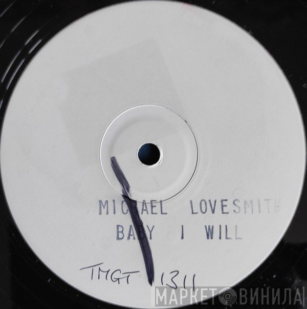 Michael Lovesmith - Baby I Will