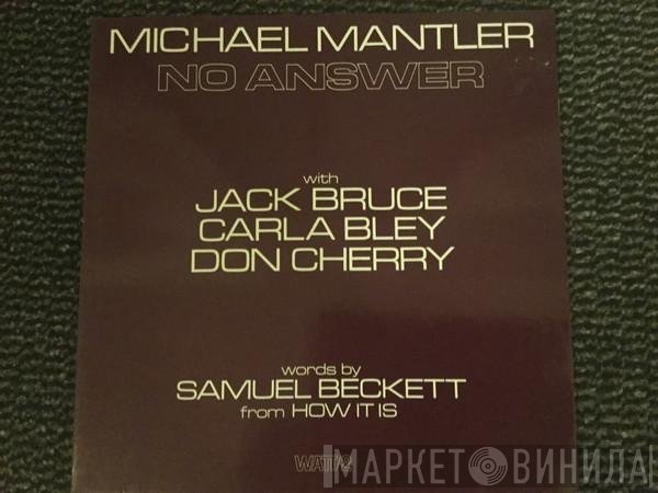 Michael Mantler  - No Answer