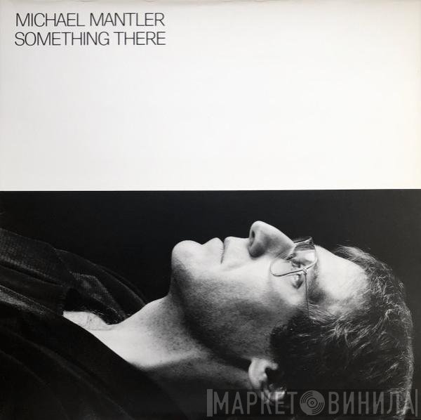 Michael Mantler  - Something There