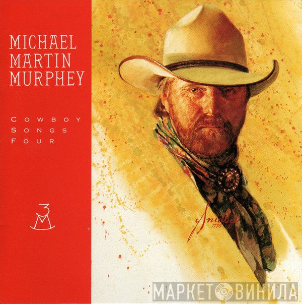 Michael Martin Murphey - Cowboy Songs Four