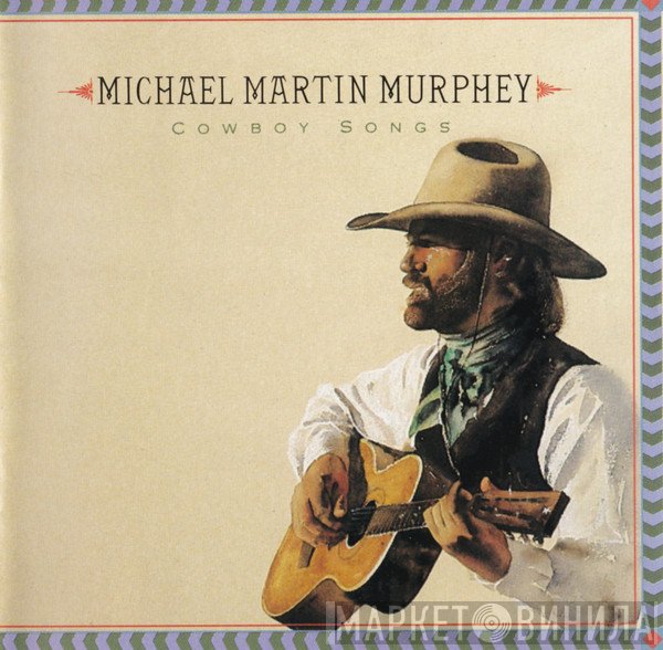 Michael Martin Murphey - Cowboy Songs